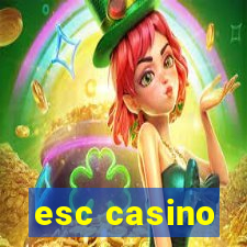 esc casino